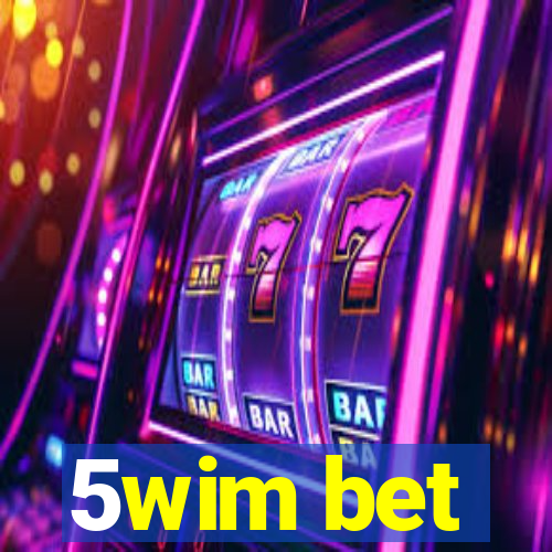 5wim bet